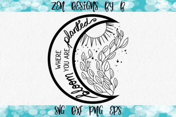 Bloom Where You Are Planted: A Creative Guide to Using This Beautiful Design in Your Projects
